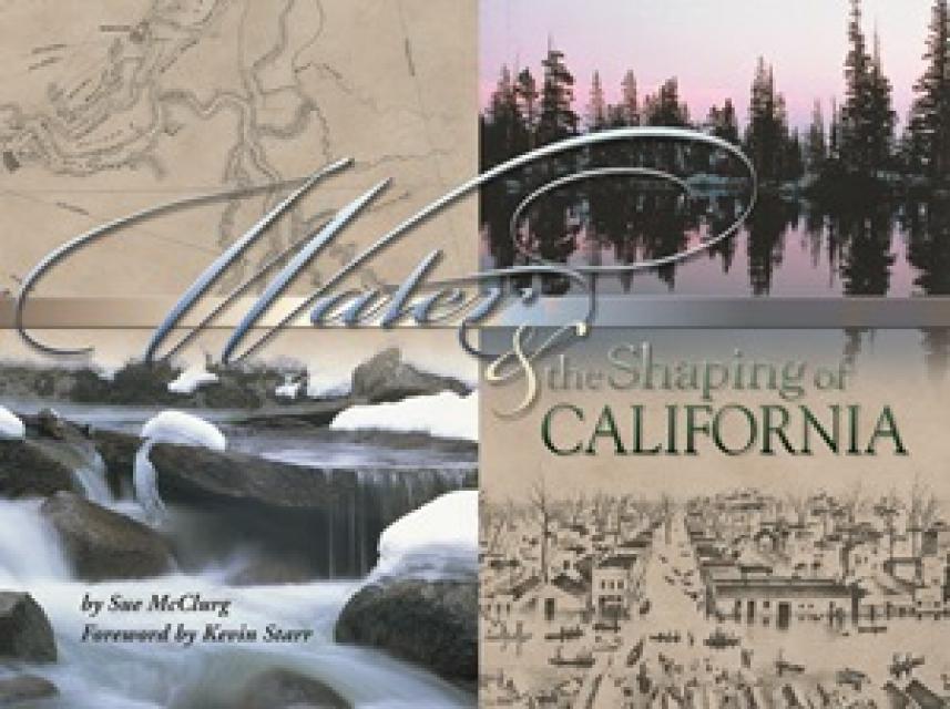 Cover of book titled "Water & the Shaping of California"