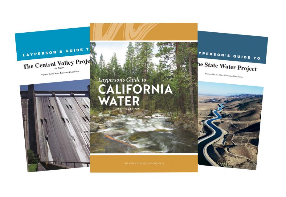 Images of Layperson Guides for the federal Central Valley Project, State Water Project and California Water.